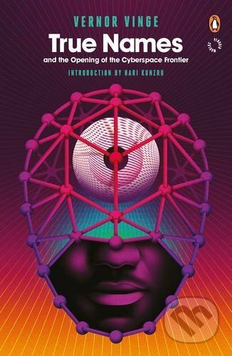 Kniha: True Names (Vernor Vinge). Penguin Books, 2016 Kniha: True Names (Vernor Vinge). Penguin Books, 2016