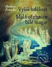 Kniha: Vyšší bdělost (Herbert Fritsche). Malvern, 2016 Kniha: Vyšší bdělost (Herbert Fritsche). Malvern, 2016
