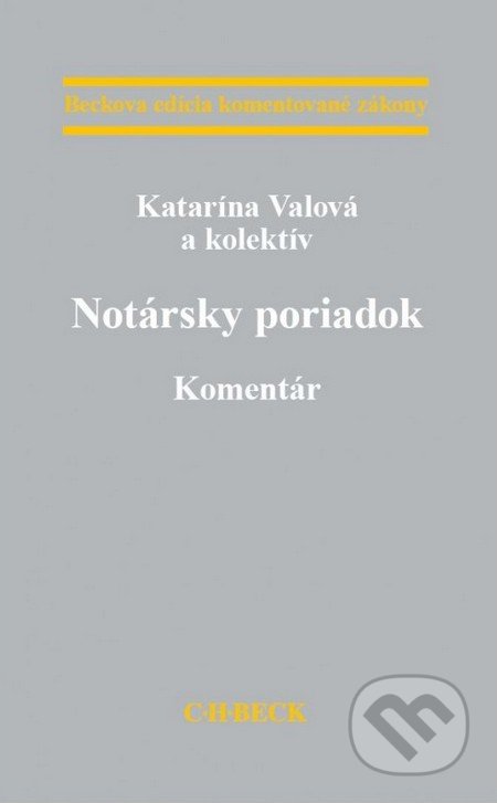 Notársky poriadok - Katarína Valová, C. H. Beck, 2016
