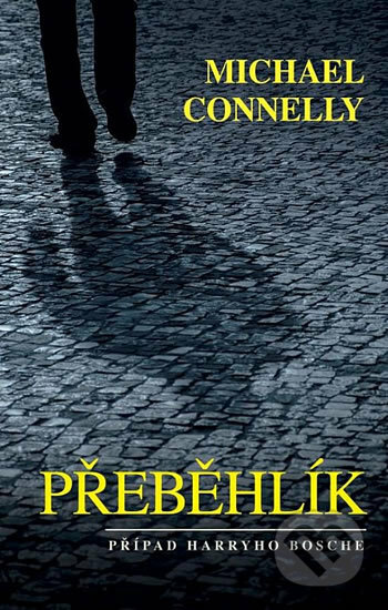 Kniha: Přeběhlík (Michael Connelly). Domino, 2016 Kniha: Přeběhlík (Michael Connelly). Domino, 2016
