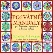 Kniha: Posvátné mandaly (Susanne F. Fincher). Fontána, 2016 Kniha: Posvátné mandaly (Susanne F. Fincher). Fontána, 2016