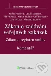 Kniha: Zákon o zadávání veřejných zakázek (Autorský kolektív). Wolters Kluwer ČR, 2016 Kniha: Zákon o zadávání veřejných zakázek (Autorský kolektív). Wolters Kluwer ČR, 2016