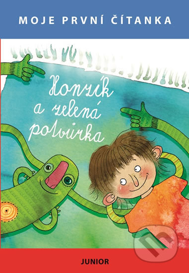 Kniha: Honzík a zelená potvůrka - Moje první čítanka (Nakladatelství Junior). Nakladatelství Junior, 2016 Kniha: Honzík a zelená potvůrka - Moje první čítanka (Nakladatelství Junior). Nakladatelství Junior, 2016