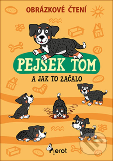 Kniha: Pejsek Tom a jak to začalo (Petr Šulc). Pierot, 2016 Kniha: Pejsek Tom a jak to začalo (Petr Šulc). Pierot, 2016