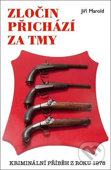 Kniha: Zločin přichází za tmy (Jiří Marold). Vašut, 2016 Kniha: Zločin přichází za tmy (Jiří Marold). Vašut, 2016