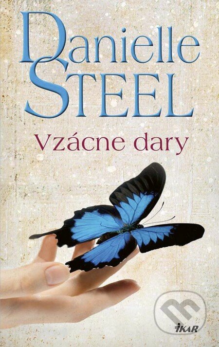 Kniha: Vzácne dary (Danielle Steel). Ikar, 2016 Kniha: Vzácne dary (Danielle Steel). Ikar, 2016