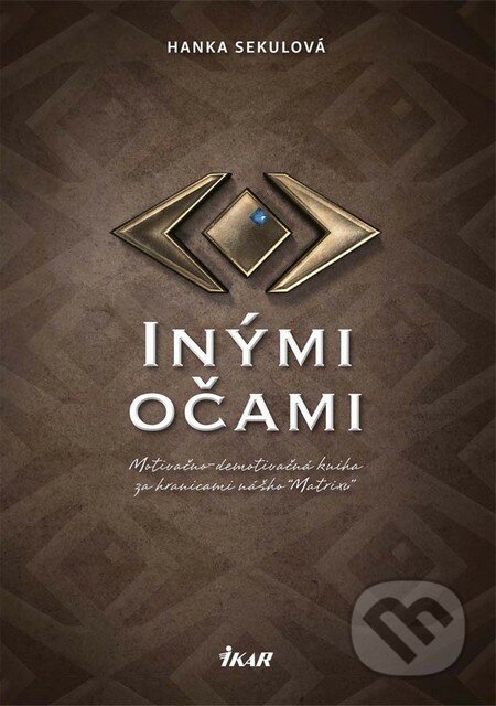 Kniha: Inými očami (Hanka Sekulová). Príroda, 2016 Kniha: Inými očami (Hanka Sekulová). Príroda, 2016