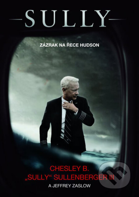 Kniha: Sully (Chesley Sullenberger a Jeffrey Zaslow). XYZ, 2016 Kniha: Sully (Chesley Sullenberger a Jeffrey Zaslow). XYZ, 2016