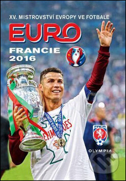 Kniha: EURO Francie 2016 (Olympia). Olympia, 2016 Kniha: EURO Francie 2016 (Olympia). Olympia, 2016