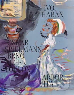 Kniha: Oskar Spielmann. Brno, Alger, Toulon (Ivo Habán). Arbor vitae, 2024 Kniha: Oskar Spielmann. Brno, Alger, Toulon (Ivo Habán). Arbor vitae, 2024