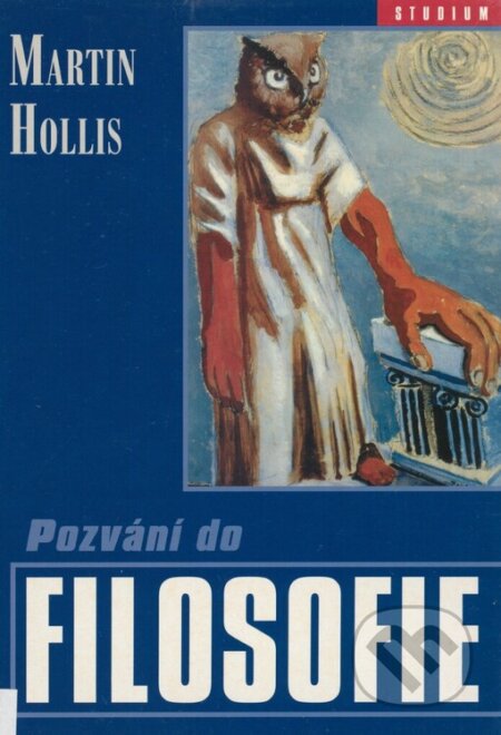 Kniha: Pozvání do filosofie (Martin Hollis). Barrister & Principal, 2001 Kniha: Pozvání do filosofie (Martin Hollis). Barrister & Principal, 2001