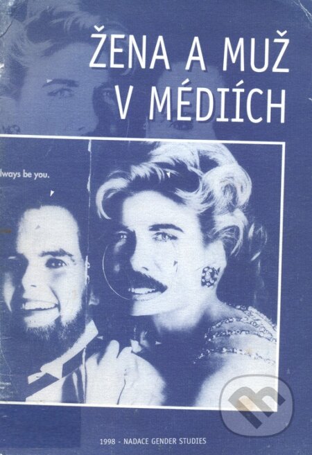 Kniha: Žena a muž v médiích (Gender Studies). Gender Studies, 1999 Kniha: Žena a muž v médiích (Gender Studies). Gender Studies, 1999