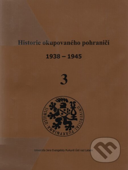 Kniha: Historie okupovaného pohraničí 3 (Zdeněk Radvanovský). Albis International, 2004 Kniha: Historie okupovaného pohraničí 3 (Zdeněk Radvanovský). Albis International, 2004
