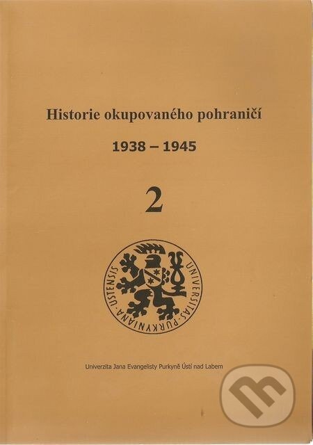 Kniha: Historie okupovaného pohraničí 2 (Albis International). Albis International, 2004 Kniha: Historie okupovaného pohraničí 2 (Albis International). Albis International, 2004