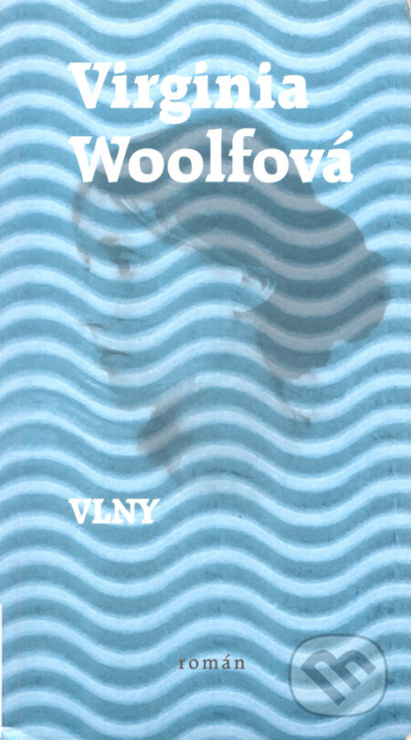 Kniha: Vlny (Virginia Woolfová). One Woman Press, 1997 Kniha: Vlny (Virginia Woolfová). One Woman Press, 1997