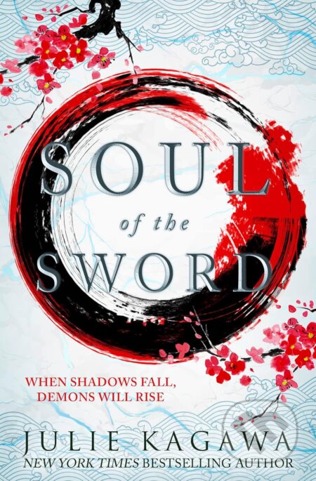 Kniha: Soul Of The Sword (Julie Kagawa). HarperCollins, 2019 Kniha: Soul Of The Sword (Julie Kagawa). HarperCollins, 2019