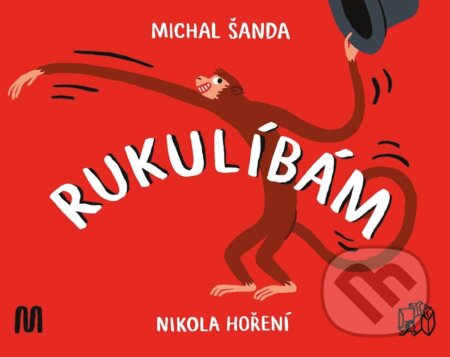 Kniha: Rukulíbám (Michal Šanda). Knižní stezka k dětem, 2024 Kniha: Rukulíbám (Michal Šanda). Knižní stezka k dětem, 2024