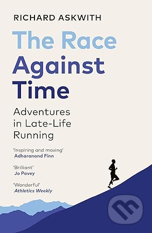 Kniha: The Race Against Time (Richard Askwith). Vintage, 2024 Kniha: The Race Against Time (Richard Askwith). Vintage, 2024