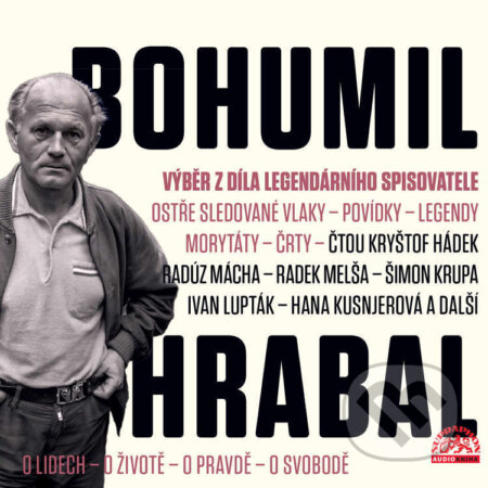 Audiokniha: Výběr z díla legendárního spisovatele (Bohumil Hrabal). Supraphon, 2024 Audiokniha: Výběr z díla legendárního spisovatele (Bohumil Hrabal). Supraphon, 2024