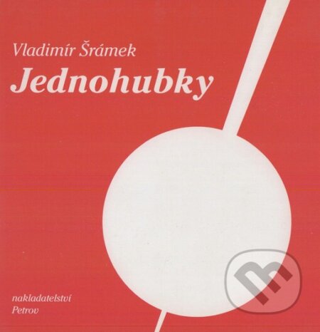 Kniha: Jednohubky (Vladimír Šrámek). Petrov, 2002 Kniha: Jednohubky (Vladimír Šrámek). Petrov, 2002