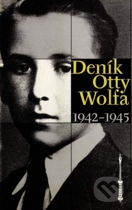 Deník Otty Wolfa 1942-1945 - Otto Wolf, Sefer, 1997