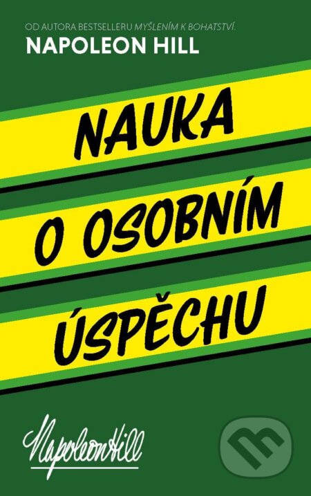 Kniha: Nauka o osobním úspěchu (Napoleon Hill). Universum, 2024 Kniha: Nauka o osobním úspěchu (Napoleon Hill). Universum, 2024