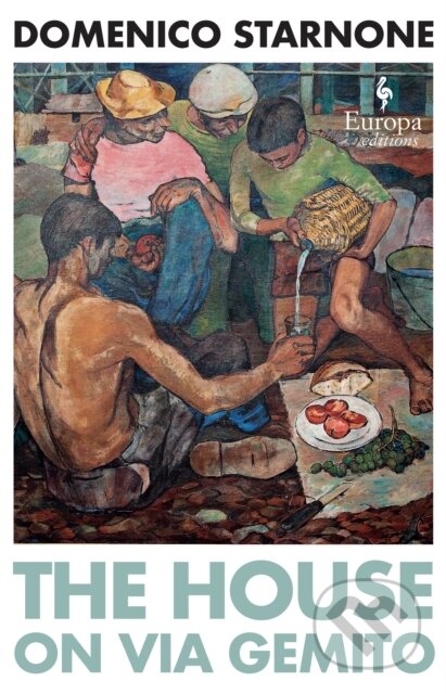 Kniha: The House On Via Gemito (Domenico Starnone). Europa Editions, 2023 Kniha: The House On Via Gemito (Domenico Starnone). Europa Editions, 2023