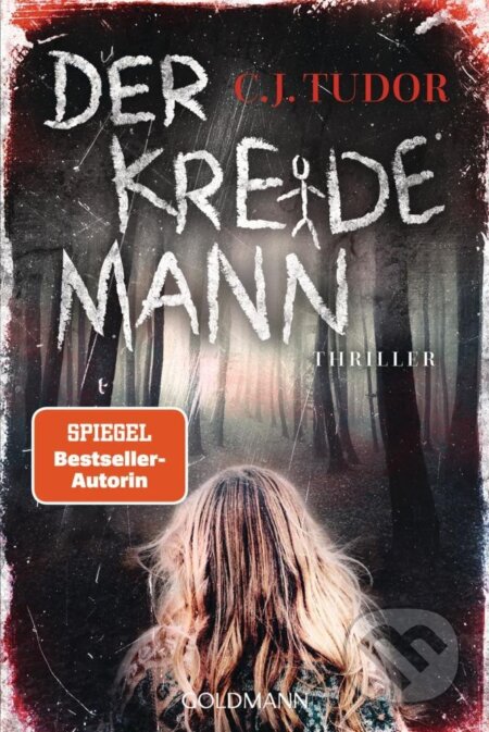 Kniha: Der Kreidemann (C.J. Tudor). Goldmann Verlag, 2023 Kniha: Der Kreidemann (C.J. Tudor). Goldmann Verlag, 2023