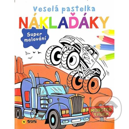 Kniha: Veselá pastelka: Náklaďáky (SUN). SUN, 2023 Kniha: Veselá pastelka: Náklaďáky (SUN). SUN, 2023