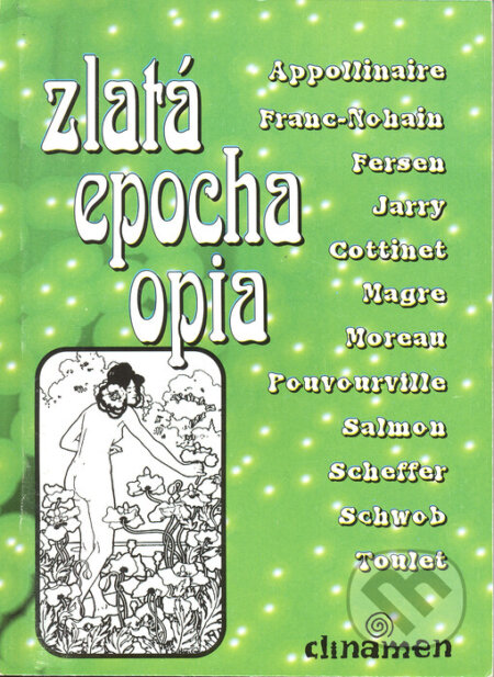 Kniha: Zlatá epocha opia (Clinamen). Clinamen, 1997 Kniha: Zlatá epocha opia (Clinamen). Clinamen, 1997
