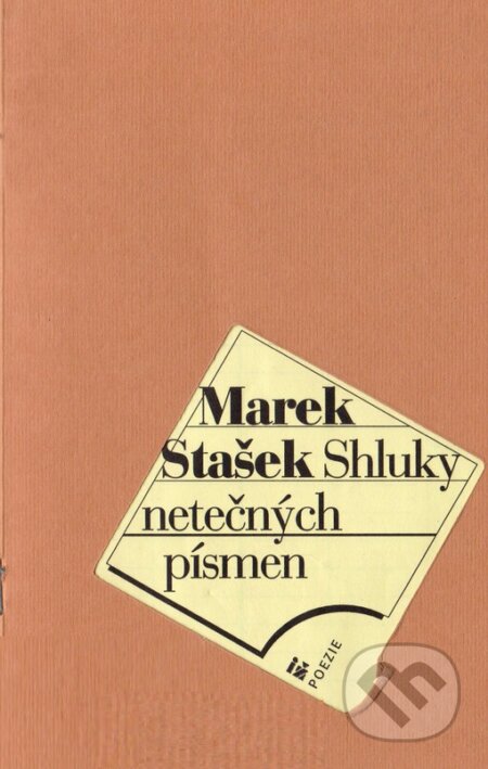 Kniha: Shluky netečných písmen (Marek Stašek). Ivo Železný, 1998 Kniha: Shluky netečných písmen (Marek Stašek). Ivo Železný, 1998