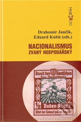 Kniha: Nacionalismus zvaný hospodářský (Drahomír Jančík a Eduard Kubů). Dokořán, 2011 Kniha: Nacionalismus zvaný hospodářský (Drahomír Jančík a Eduard Kubů). Dokořán, 2011
