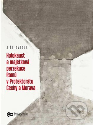 Kniha: Holocaust a majetková perzekuce Romů v Protektorátu Čechy a Morava (Jiří Smlsal). Ústav pro studium totalitních režimů, 2024 Kniha: Holocaust a majetková perzekuce Romů v Protektorátu Čechy a Morava (Jiří Smlsal). Ústav pro studium totalitních režimů, 2024