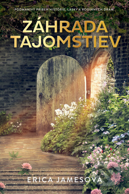 Kniha: Záhrada tajomstiev (Erica James). Tatran, 2024 Kniha: Záhrada tajomstiev (Erica James). Tatran, 2024