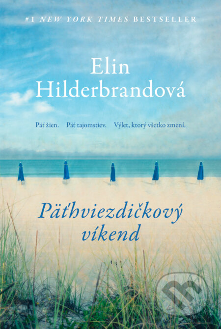 Kniha: Päťhviezdičkový víkend (Elin Hilderbrand). Tatran, 2024 Kniha: Päťhviezdičkový víkend (Elin Hilderbrand). Tatran, 2024