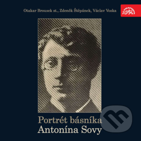 Audiokniha: Portrét básníka Antonína Sovy (Antonín Sova a Josef Suk). Supraphon, 2024 Audiokniha: Portrét básníka Antonína Sovy (Antonín Sova a Josef Suk). Supraphon, 2024