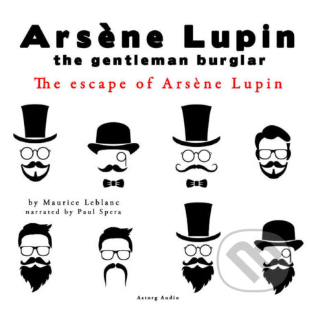 Audiokniha: The Escape of Arsene Lupin, the Adventures of Arsene Lupin the Gentleman Burglar (EN) (Maurice Leblanc). Saga Egmont, 2022 Audiokniha: The Escape of Arsene Lupin, the Adventures of Arsene Lupin the Gentleman Burglar (EN) (Maurice Leblanc). Saga Egmont, 2022