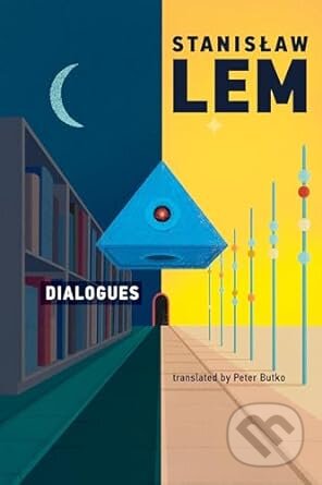 Kniha: Dialogues (Peter Butko a Stanislaw Lem). MIT Press, 2021 Kniha: Dialogues (Peter Butko a Stanislaw Lem). MIT Press, 2021