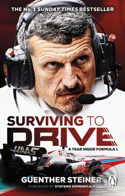 Kniha: Surviving to Drive (Guenther Steiner). Penguin Books, 2024 Kniha: Surviving to Drive (Guenther Steiner). Penguin Books, 2024