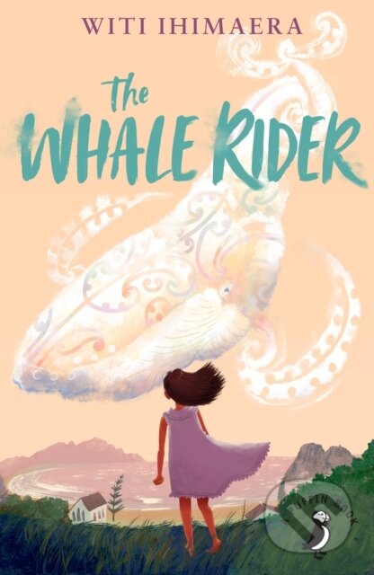 The Whale Rider - Witi Ihimaera, Puffin Books, 2024