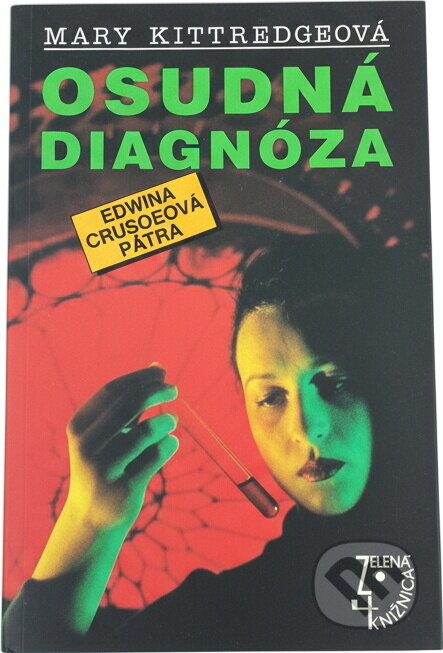 Kniha: Osudná diagnóza : příběh z lékařského prostředí (Mary Kittredge). Slovenský spisovateľ, 1996 Kniha: Osudná diagnóza : příběh z lékařského prostředí (Mary Kittredge). Slovenský spisovateľ, 1996