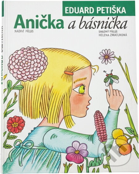 Kniha: Anička a básnička (Eduard Petiška). Knižní klub, 2005 Kniha: Anička a básnička (Eduard Petiška). Knižní klub, 2005
