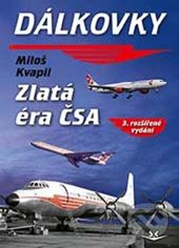 Kniha: Dálkovky (Miloš Kvapil). Svět křídel, 2024 Kniha: Dálkovky (Miloš Kvapil). Svět křídel, 2024