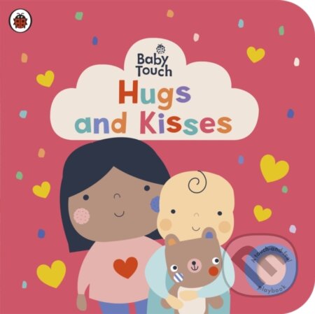Kniha: Baby Touch: Hugs and Kisses (Ladybird Books). Ladybird Books, 2024 Kniha: Baby Touch: Hugs and Kisses (Ladybird Books). Ladybird Books, 2024