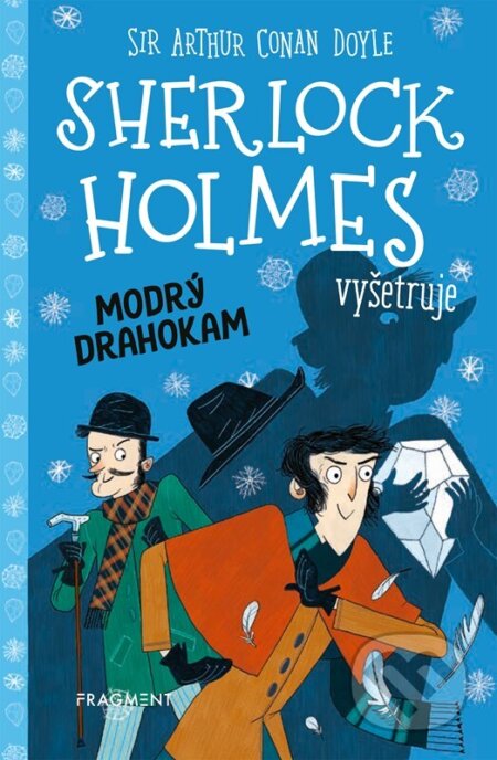 Kniha: Sherlock Holmes vyšetruje: Modrý drahokam (Arthur Conan Doyle a Stephanie Baudet). Fragment, 2024 Kniha: Sherlock Holmes vyšetruje: Modrý drahokam (Arthur Conan Doyle a Stephanie Baudet). Fragment, 2024