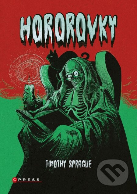Kniha: Hororovky (Timothy Sprague). CPRESS, 2024 Kniha: Hororovky (Timothy Sprague). CPRESS, 2024