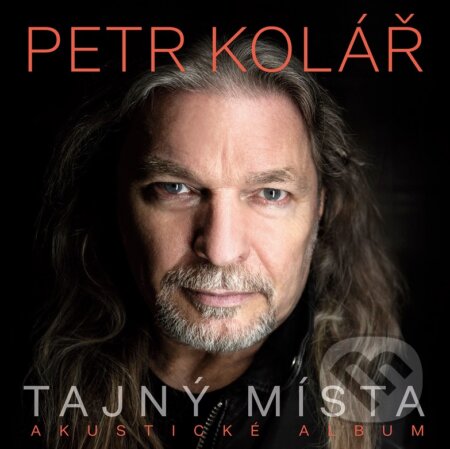 Hudobné CD: Kolář Petr: Tajný místa / Akustické album (Hudobné albumy). Hudobné albumy, 2024 Hudobné CD: Kolář Petr: Tajný místa / Akustické album (Hudobné albumy). Hudobné albumy, 2024