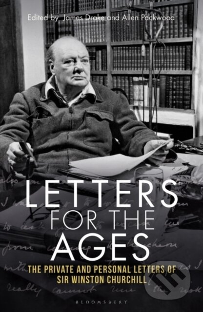 Kniha: Letters for the Ages Winston Churchill (Winston S. Churchill). Bloomsbury, 2024 Kniha: Letters for the Ages Winston Churchill (Winston S. Churchill). Bloomsbury, 2024