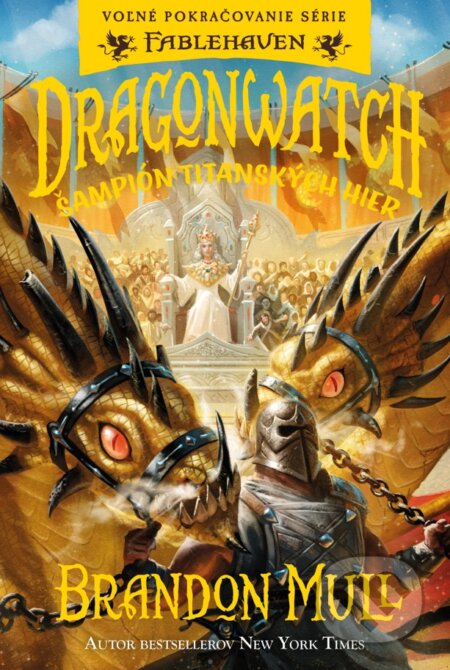 Kniha: Dragonwatch 4: Šampión Titanských hier (Brandon Mull). Fortuna Libri, 2024 Kniha: Dragonwatch 4: Šampión Titanských hier (Brandon Mull). Fortuna Libri, 2024