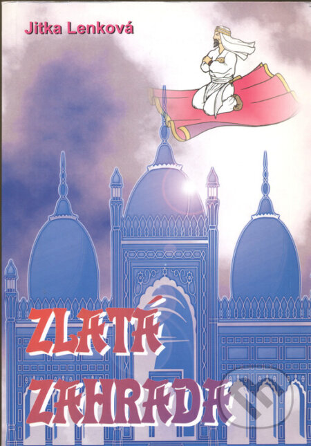 Kniha: Zlatá zahrada (Jitka Lenková). AOS Publishing, 2000 Kniha: Zlatá zahrada (Jitka Lenková). AOS Publishing, 2000